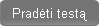 Pradėti testą